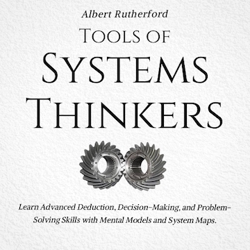 Tools of System Thinkers by Albert Rutherford, Chapter by Chapter ...